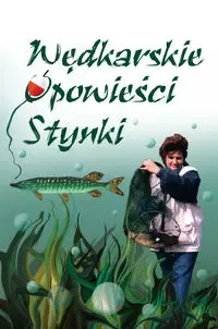 Wędkarskie opowieści Stynki zdjęcie 1