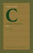Utwory wybrane Tom 6 Utwory sceniczne Anton Czechow