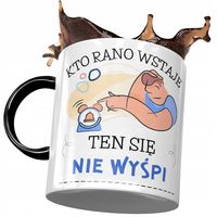 Kubek Czarny Śmieszny Kto Rano Wstaje Prezent Z Nadrukiem Ze Zdjęciem