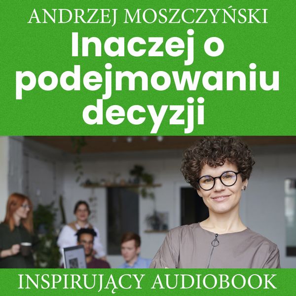 (mp3) Inaczej o podejmowaniu decyzji zdjęcie 1
