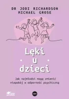 Lęki U Dzieci. Jak Najmłodsi Mogą Zmienić Niepokój W Odporność Psychiczną