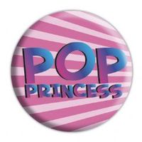 POP PRINCESS - przypinka Średnica 2,5 cm