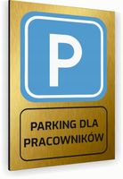 Tabliczka znak informacyjny 30x20 Złota PARKING DLA PRACOWNIKÓW Nierdzewna