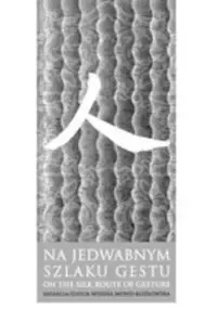 Na jedwabnym szlaku gestu zdjęcie 1