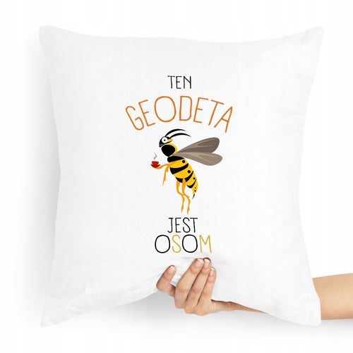 Poduszka Prezent Dla Geodety Ten Geodeta Jest Osom Z Nadrukiem Ze Zdjęciem na Arena.pl
