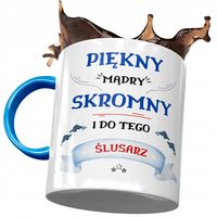 Kubek Błękitny Dla Ślusarza Piękny Mądry Skromny Z Nadrukiem Ze Zdjęciem