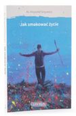 Jak smakować życie ks. Krzysztof Grzywocz HIT!!!