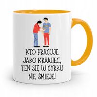Kubek Żółty Krawca Krawcowej Cyrku Się Nie Śmieje Z Nadrukiem Ze Zdjęciem