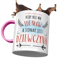 Kubek Różowy Dla Dziewczyny Niby Nie Ma Ideałów Z Nadrukiem Ze Zdjęciem