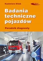 Badania techniczne pojazdów. Poradnik diagnosty - Kazimierz Sitek