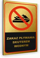 Tabliczka znak informacyjny 20x15 Złota ZAKAZ PŁYWANIA SKUTEREM Dibond
