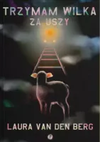 Trzymam wilka za uszy