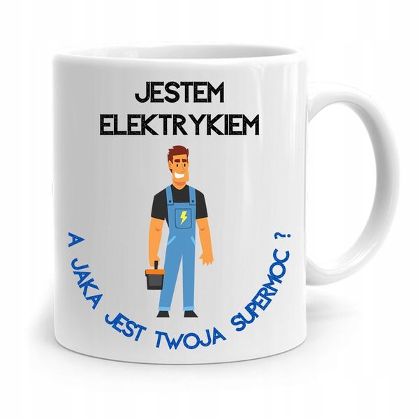 Kubek Prezent Dla Elektryka Jestem Elektrykiem Z Nadrukiem Ze Zdjęciem zdjęcie 1
