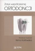 ZARYS WSPÓŁCZESNEJ ORTODONCJI IRENA KARŁOWSKA