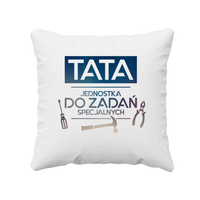 Tata - jednostka do zadań specjalnych - poduszka z nadrukiem