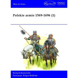 POLSKIE ARMIE 1569-1696 TOM 1 RICHARD BRZEZINSKI