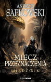 Andrzej Sapkowski Miecz przeznaczenia Wiedźmin Tom II