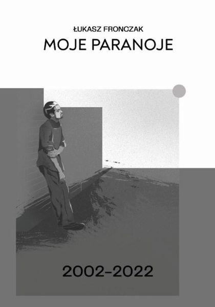 (epub) Moje paranoje 2002–2022 zdjęcie 1