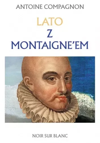 Lato z Montaigne'em zdjęcie 1