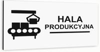 Tabliczka informacyjna BIAŁA nierdzewna HALA PRODUKCYJNA DOWOLNY NAPIS
