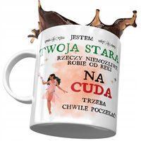 Kubek Dla Twojej Starej Na Cuda Trzeba Poczekać Z Nadrukiem Ze Zdjęciem