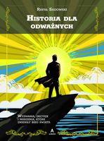 Historia dla odważnych Rafał Sadowski