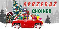 Plandeki reklamowe szyldy baner SPRZEDAŻ CHOINEK