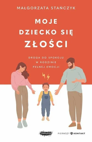Moje dziecko się złości Droga do spokoju Stańczyk zdjęcie 4