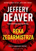 Książka Ręka Zegarmistrza Jeffery Deaver - 16 tom cyklu o Lincolnie Rhyme