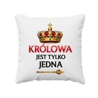 Królowa jest tylko jedna - poduszka na prezent OKAZJA