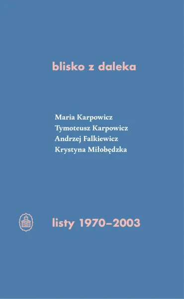 Blisko z daleka. Listy 1970-2003 zdjęcie 1