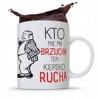 Kubek Prezent Śmieszny Zabawny Ten Kiepsko Rucha Z Nadrukiem Ze Zdjęciem