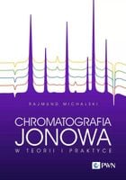 Chromatografia jonowa w teorii i praktyce - Michalski Rajmund