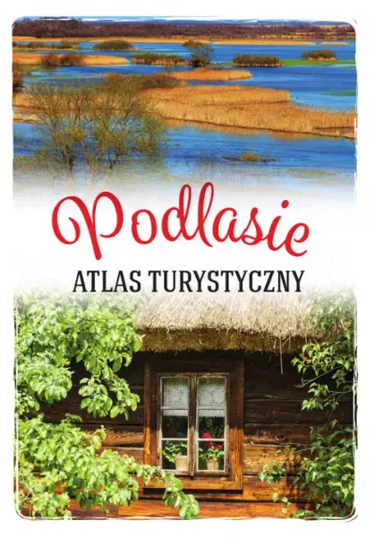Podlasie. Atlas turystyczny zdjęcie 1