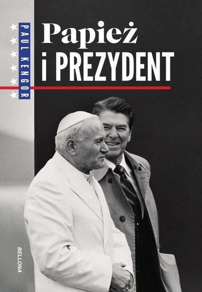Papież i prezydent Paul Kengor zdjęcie 1