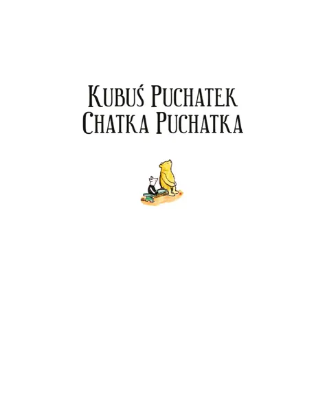 Kubuś Puchatek. Chatka Puchatka zdjęcie 2