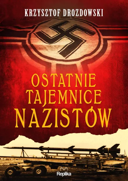 Ostatnie tajemnice nazistów zdjęcie 1