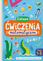 KSIĄŻECZKA CIEKAWE ĆWICZENIA MATEMATYCZNE KLASY 1-3 AKSJOMAT