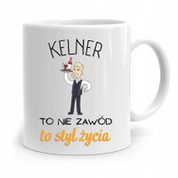 Dla Kelnera Kubek Prezent Kelner To Styl Życia Z Nadrukiem Ze Zdjęciem