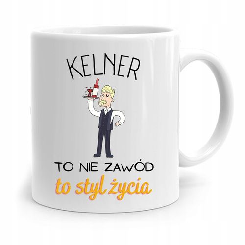 Dla Kelnera Kubek Prezent Kelner To Styl Życia Z Nadrukiem Ze Zdjęciem na Arena.pl
