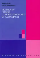 Elementy logiki i teorii mnogości w zadaniach