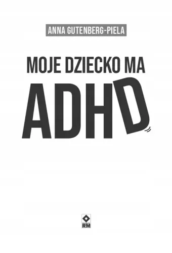 Moje dziecko ma ADHD na Arena.pl