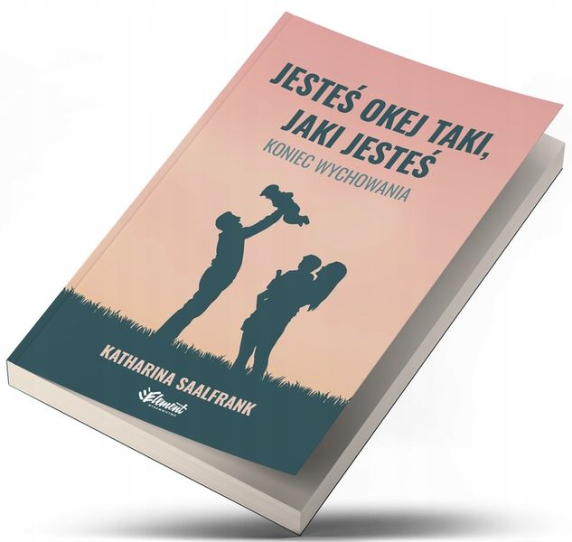 Jesteś okej taki, jaki jesteś. Koniec wychowania zdjęcie 2