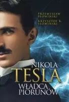 Nikola Tesla. Władca piorunów