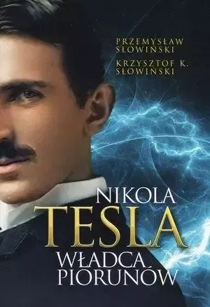 Nikola Tesla. Władca piorunów zdjęcie 1