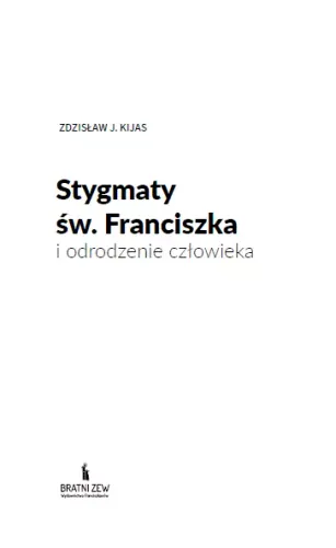 Stygmaty św. Franciszka i odrodzenie człowieka na Arena.pl