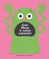 Aaa! Masz w sobie szkielet