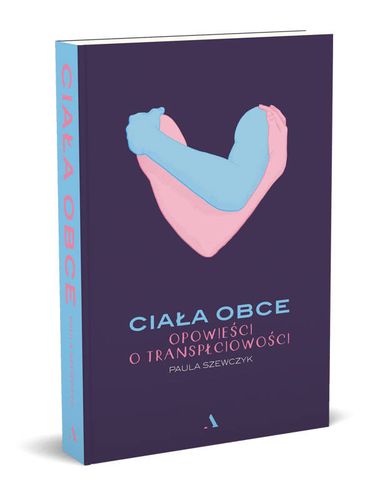 Ciała obce. Opowieści o transpłciowości na Arena.pl