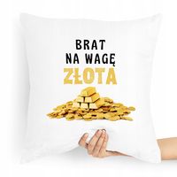 Poduszka Dla Brata Prezent Na Wagę Złota