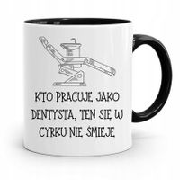 Kubek Czarny Prezent Dentysty W Cyrku Nie Śmieje Z Nadrukiem Ze Zdjęciem
